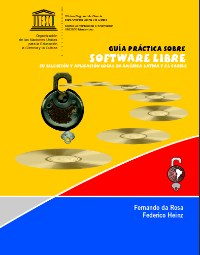 Guía Práctica sobre Software Libre, su selección y aplicación local en América Latina y el Caribe