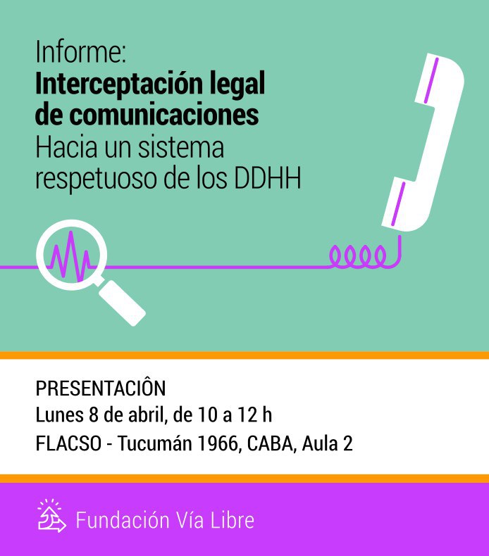 Interceptación legal de comunicaciones. Hacia un sistema respetuoso de los Derechos Humanos