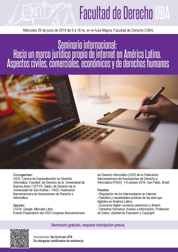 Seminario Internacional. Hacia un marco jurídico propio de Internet en América Latina. Aspectos civiles, comerciales, económicos y de derechos humanos