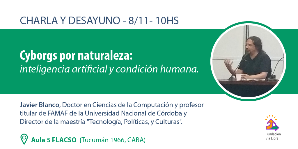 Charla y desayuno: “Cyborgs por naturaleza: inteligencia artificial y condición humana” con Javier Blanco