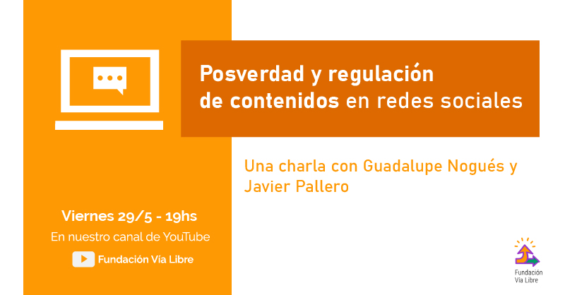 Charla “Posverdad y regulación de contenidos en redes sociales”