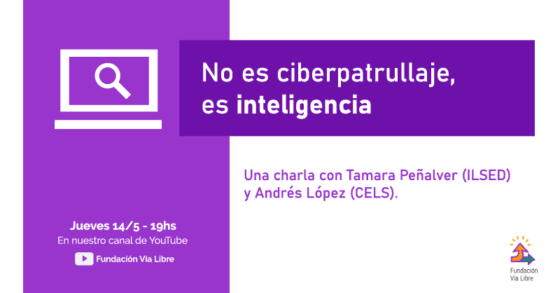 Charla “No es ciberpatrullaje, es inteligencia”