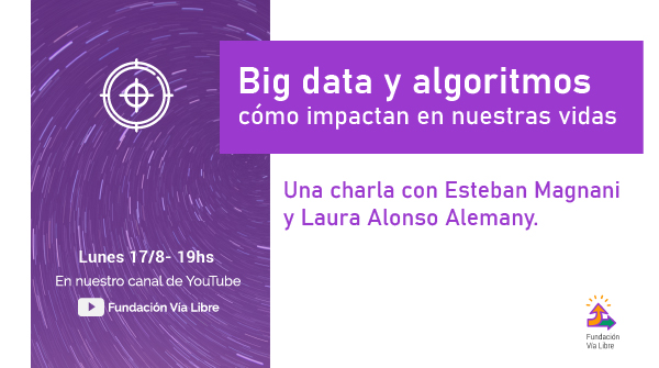 Charla “Big data y algoritmos: cómo impactan en nuestras vidas”