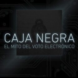 Film Caja Negra. Los mitos de voto electrónico