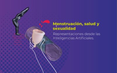 Menstruación, salud y sexualidad: representaciones desde las inteligencias artificiales